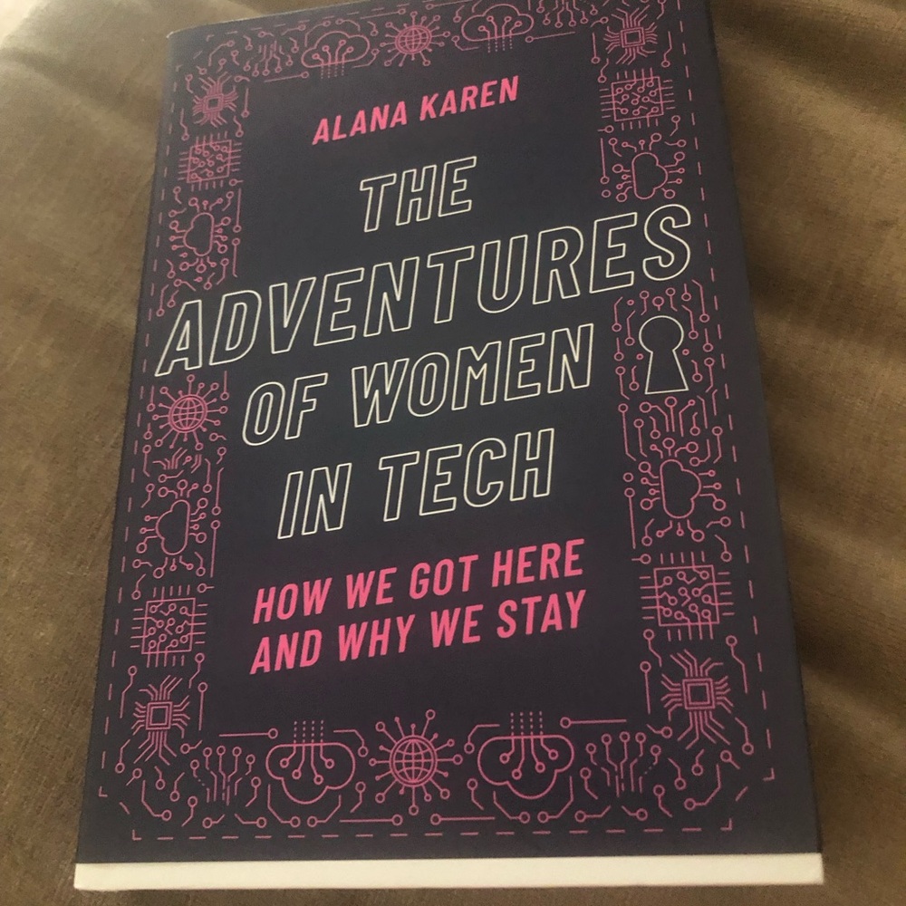 The Adventures of Women in Tech Hardback Book- $15 or $13 w/offer
